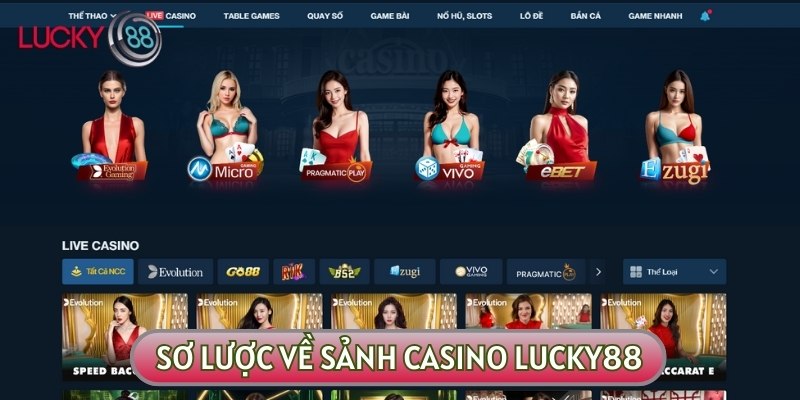 Casino LUCKY88 được mệnh danh là thiên đường đỏ đen