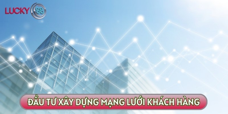 Bạn nên đầu tư xây dựng một mạng lưới khách hàng khi hợp tác đại lý