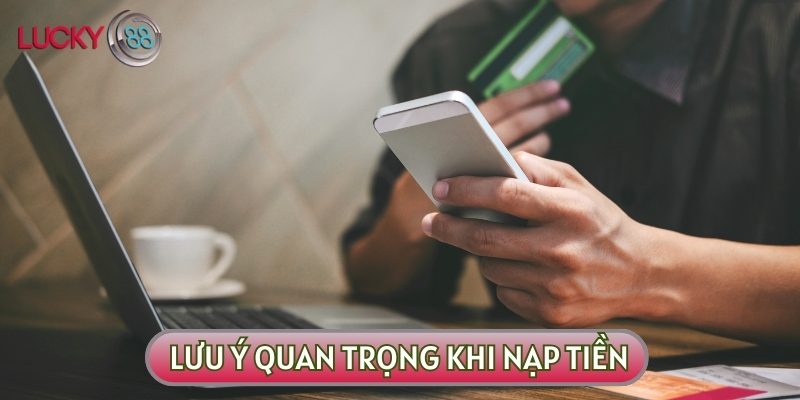 Lưu ý cần nhớ trước khi tìm hiểu nội dung hướng dẫn nạp tiền cho tân binh