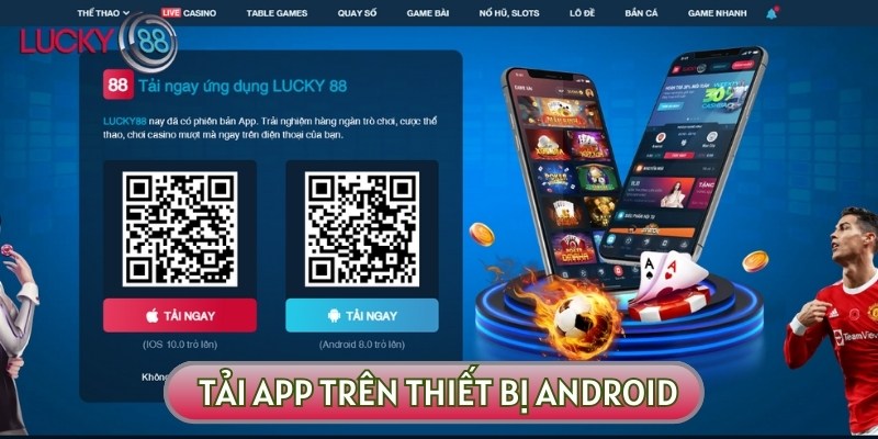 Hướng dẫn tải ứng dụng LUCKY88 cho hệ điều hành Android