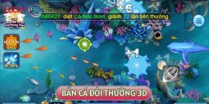 Game Bắn Cá Đổi Thưởng 3D - Siêu Phẩm Giải Trí Của Mọi Nhà