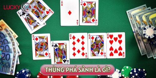 Thùng Phá Sảnh Là Gì? Ý Nghĩa Đặc Biệt Trong Game Bài 52 Lá