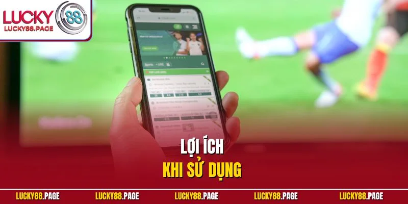 Lợi ích khi sử dụng 